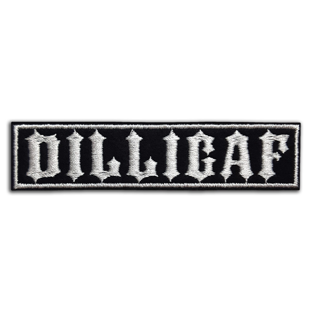DILLIGAF patch DILLIGAF patch