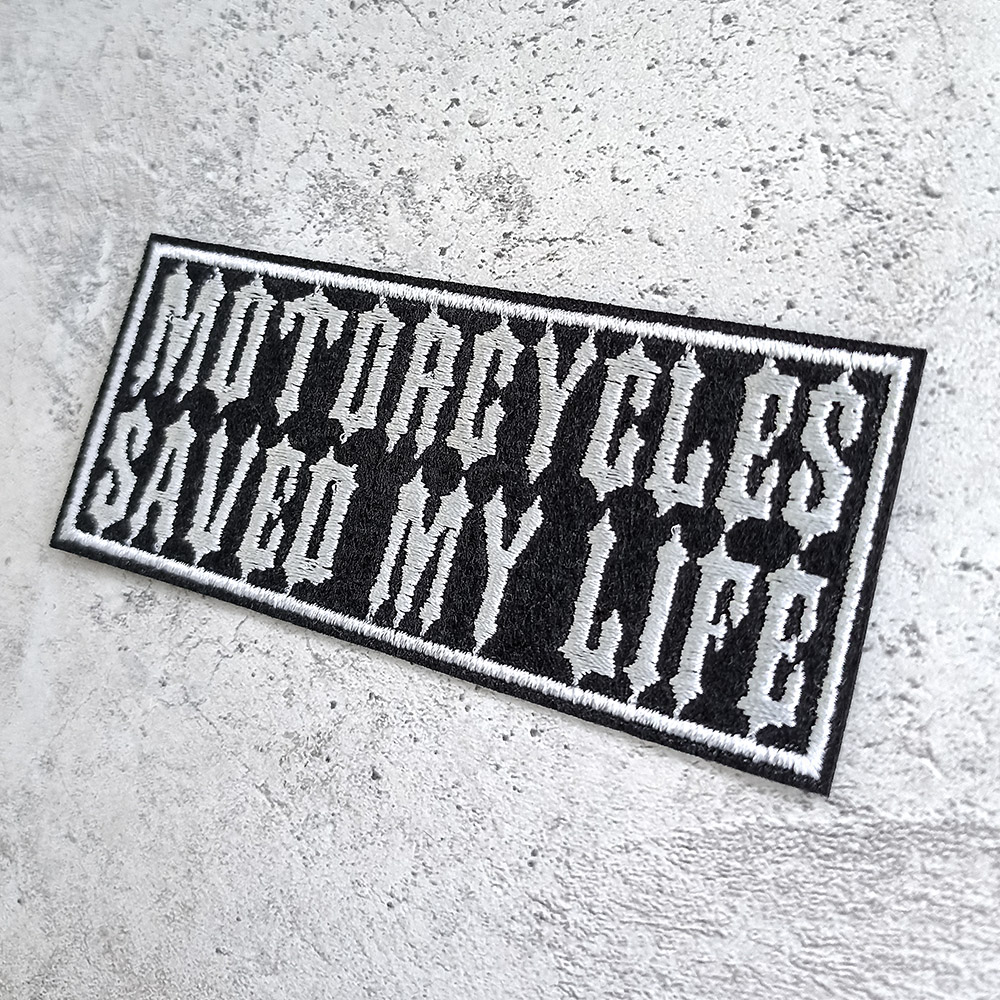Motorcycles Saved My Life patch Motorcycles Saved My Life patch