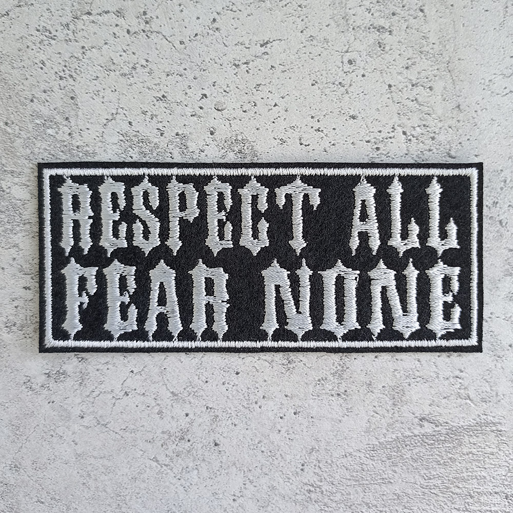 Respect all Fear none patch Respect all Fear none patch