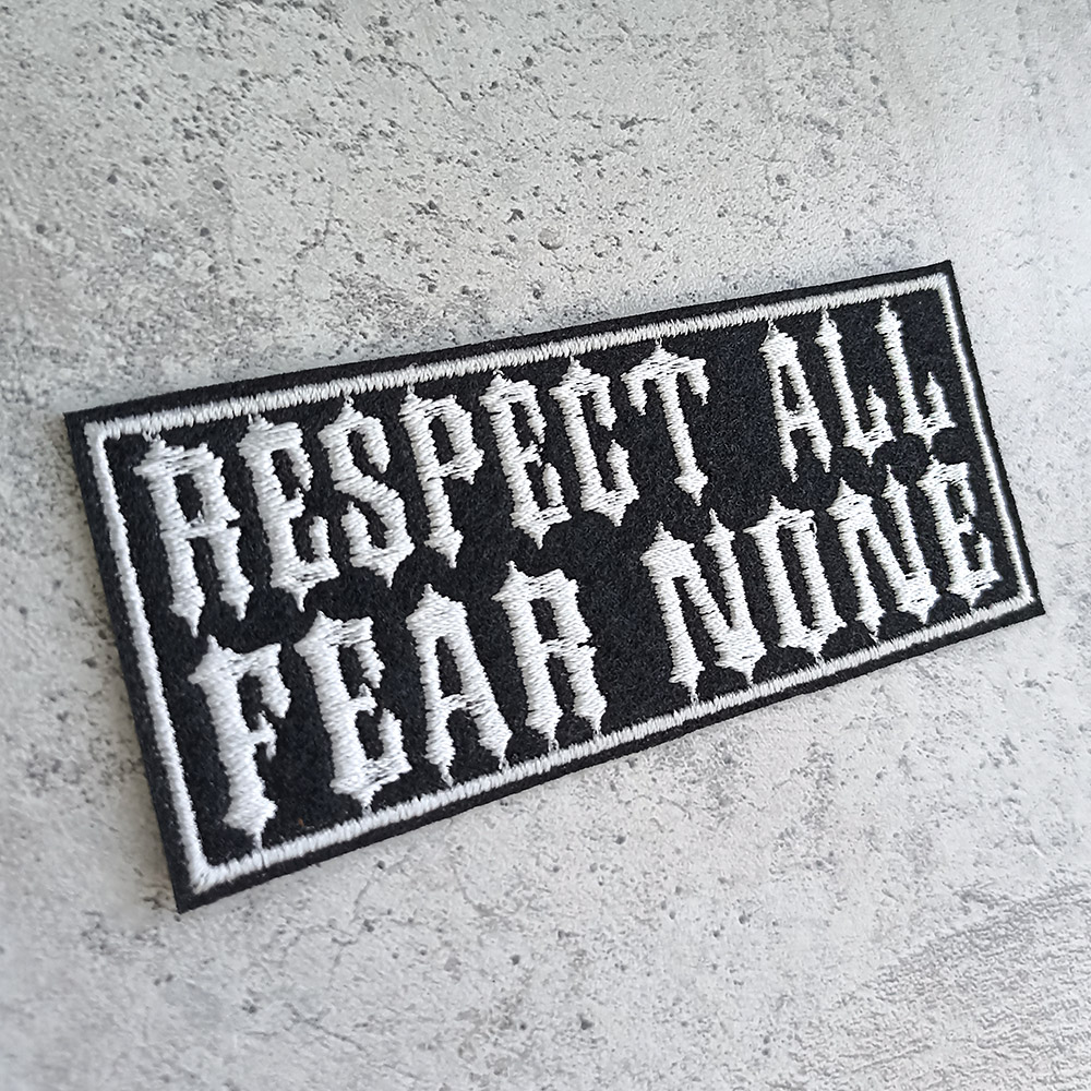 Respect all Fear none patch Respect all Fear none patch