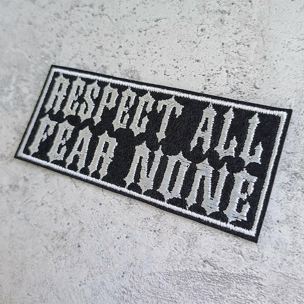 Respect all Fear none patch Respect all Fear none patch