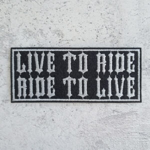 Live To Ride Ride To Live patch