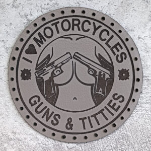 I Love Motorcycles, Guns & Titties leather patch