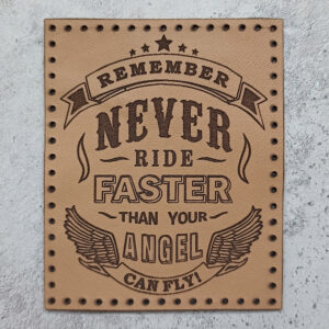 Remember Never ride faster than your angel can fly leather patch