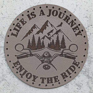 Life is a journey. Enjoy the ride. Leather patch