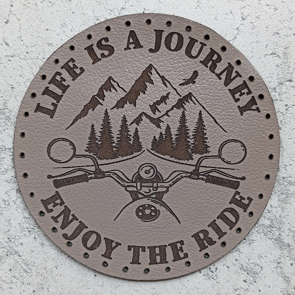 Life is a journey. Enjoy the ride. Leather patch Life is a journey. Enjoy the ride. Leather patch